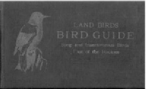 [Gutenberg 45630] • Bird Guide: Land Birds East of the Rockies, from Parrots to Bluebirds